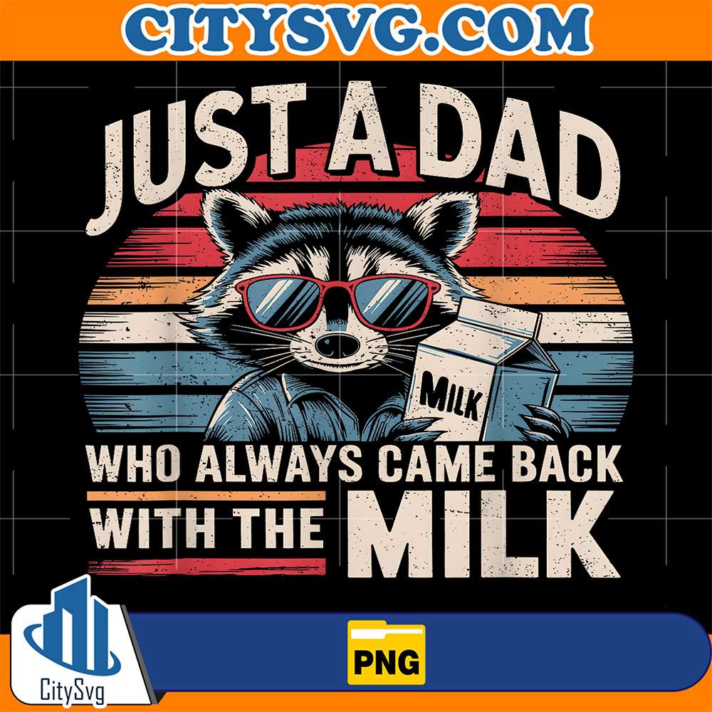 Just-A-Dad-Who-Always-Came-Back-With-The-Milk-Png