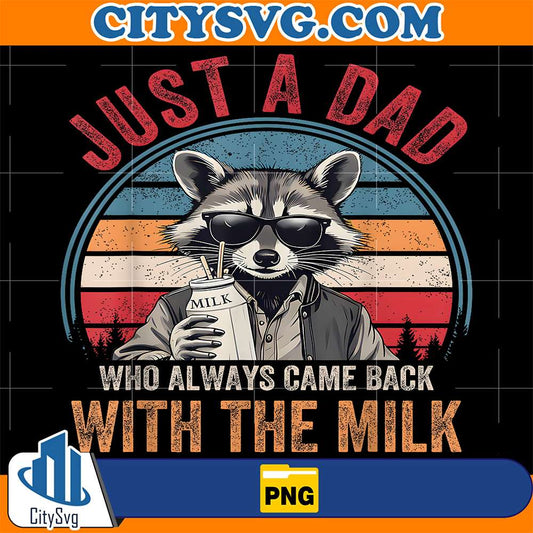 Just-A-Dad-Who-Always-Came-Back-With-The-Milk-Raccoon-Png-9