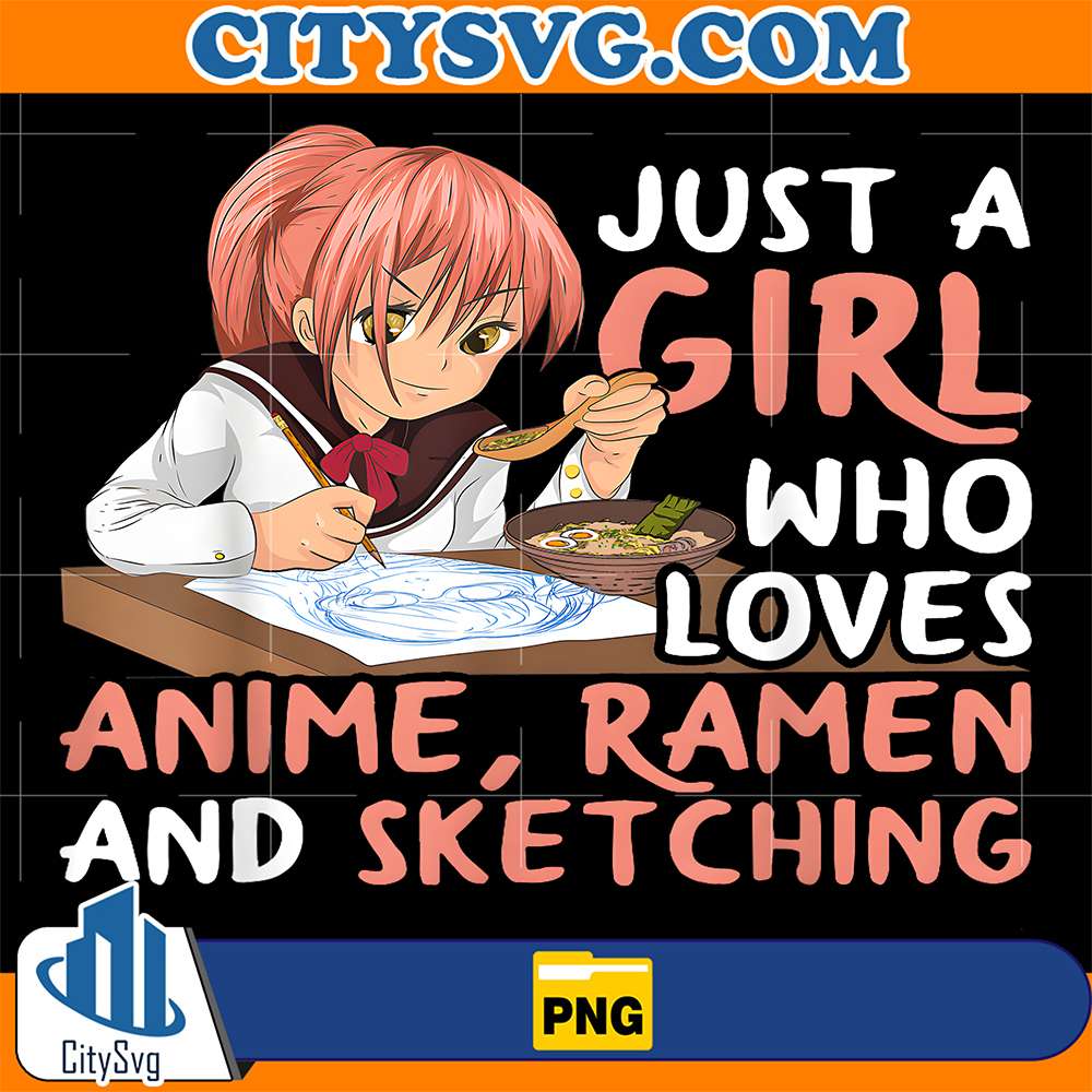 Just-A-Girl-Who-Loves-Anime-Ramen-And-Sketching-Japan-Anime-Png