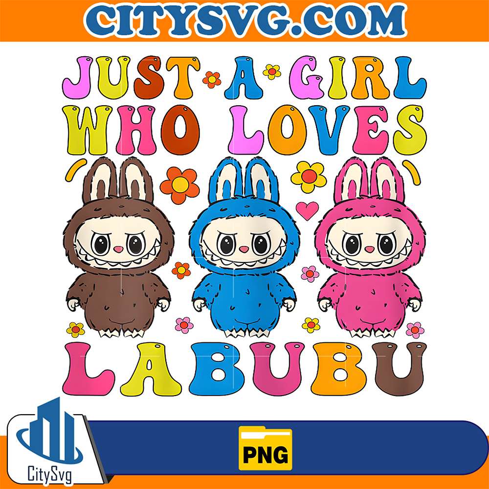 Just-A-Girl-Who-Loves-Labubu-Png-1