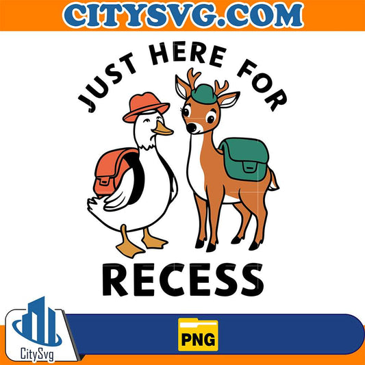 Just-Here-For-Recess-Back-To-School-Hunting-Png