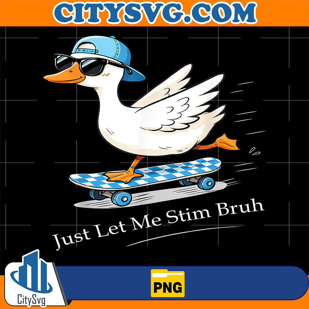 Just-Let-Me-Stim-Bruh-Silly-Goose-Autism-Awareness-Png