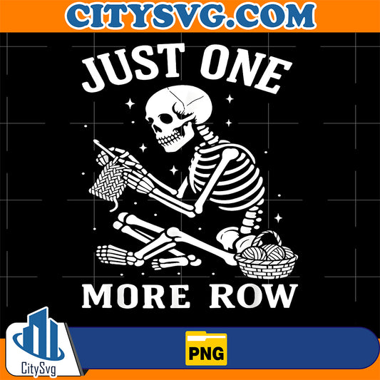 Just-One-More-Row-Crochet-Skeleton-Crocheting-Knitting-Lover-Png