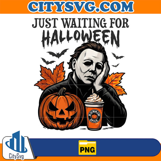 Just Waiting For Halloween Spooky Pumpkin Coffee Horror Png CitySvg