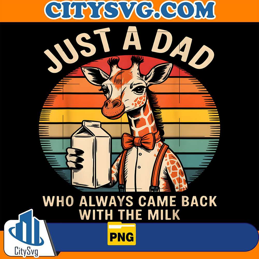 Just-a-Dad-Who-Came-Back-With-the-Milk-Giraffe-Png