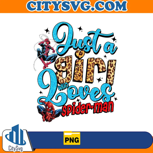 JustAGirlWhoLovesSpidermanValentinePng