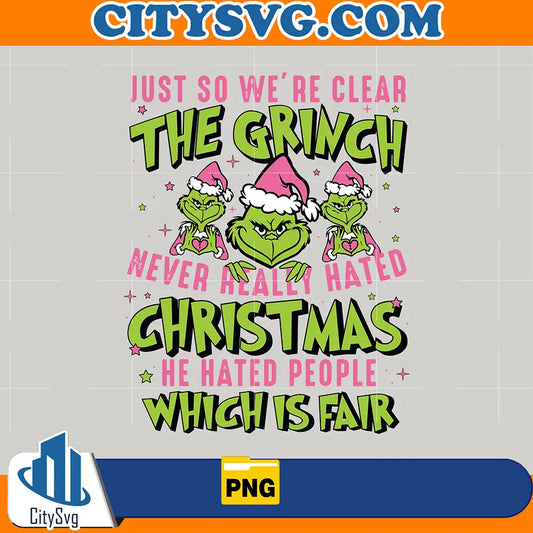 JustSoWeAreClearTheGrinchPng