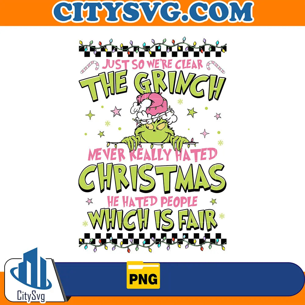 JustSoWe_reClearTheGrinchNeverReallyHatedChristmasHeHatedPeopleWhichIsFairGrinchPinkChristmasPng