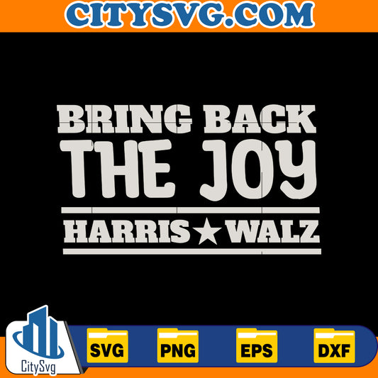 Bring Back the joy Svg, Harris walz Svg