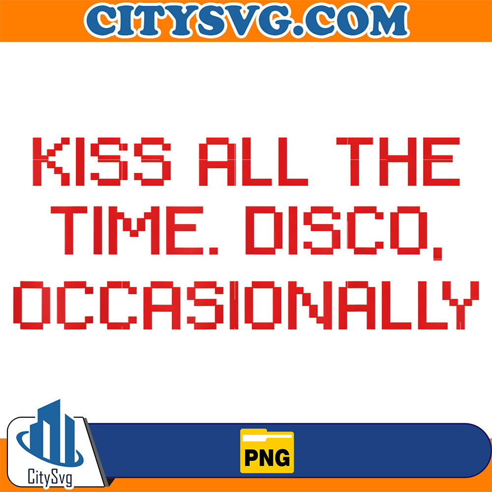 Kiss-All-The-Time-Disco-Occasionally-Png
