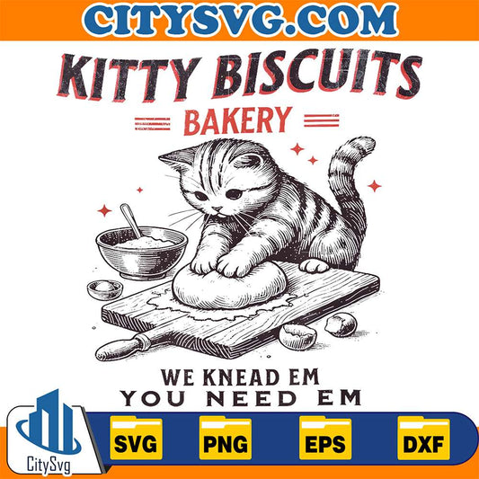 Kitty-Biscuits-Bakery-We-Knead-Em-You-Need-Em-Svg