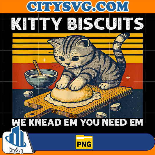 Kitty-Biscuits-We-Knead-Em-You-Need-Em-Png