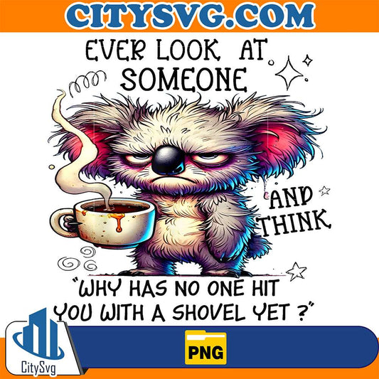 Koala-Ever-Look-At-Someone-And-Think-Why-Has-No-One-Hit-You-With-A-Shovel-Yet-Png