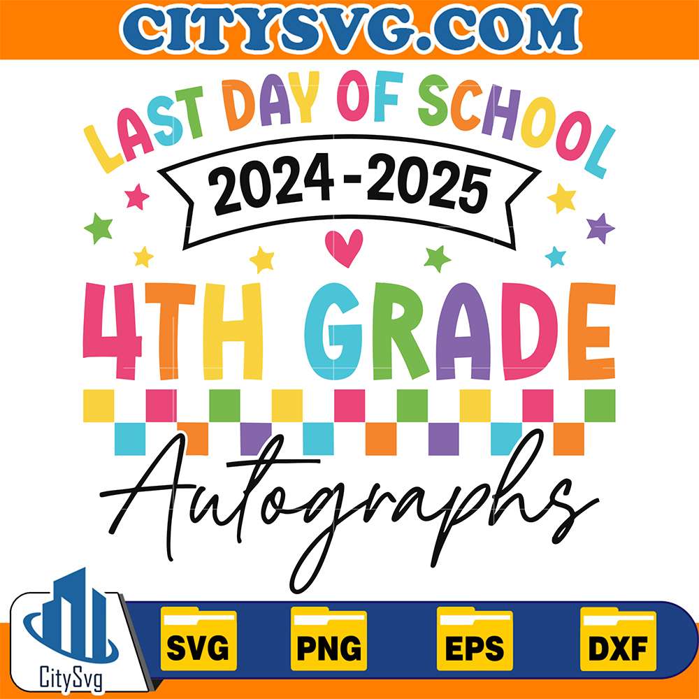 Last-Day-Of-School-4th-Grade-Autographs-Svg