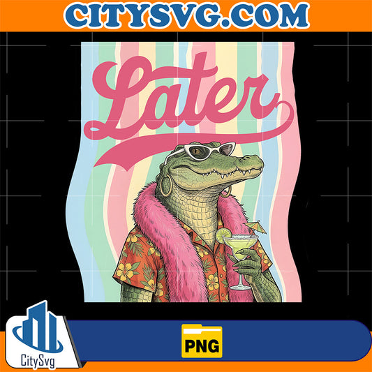Later-Gator-Png