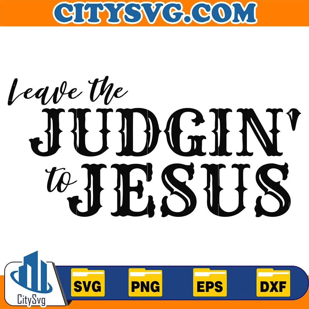 LeaveTheJudginToJesusSvg