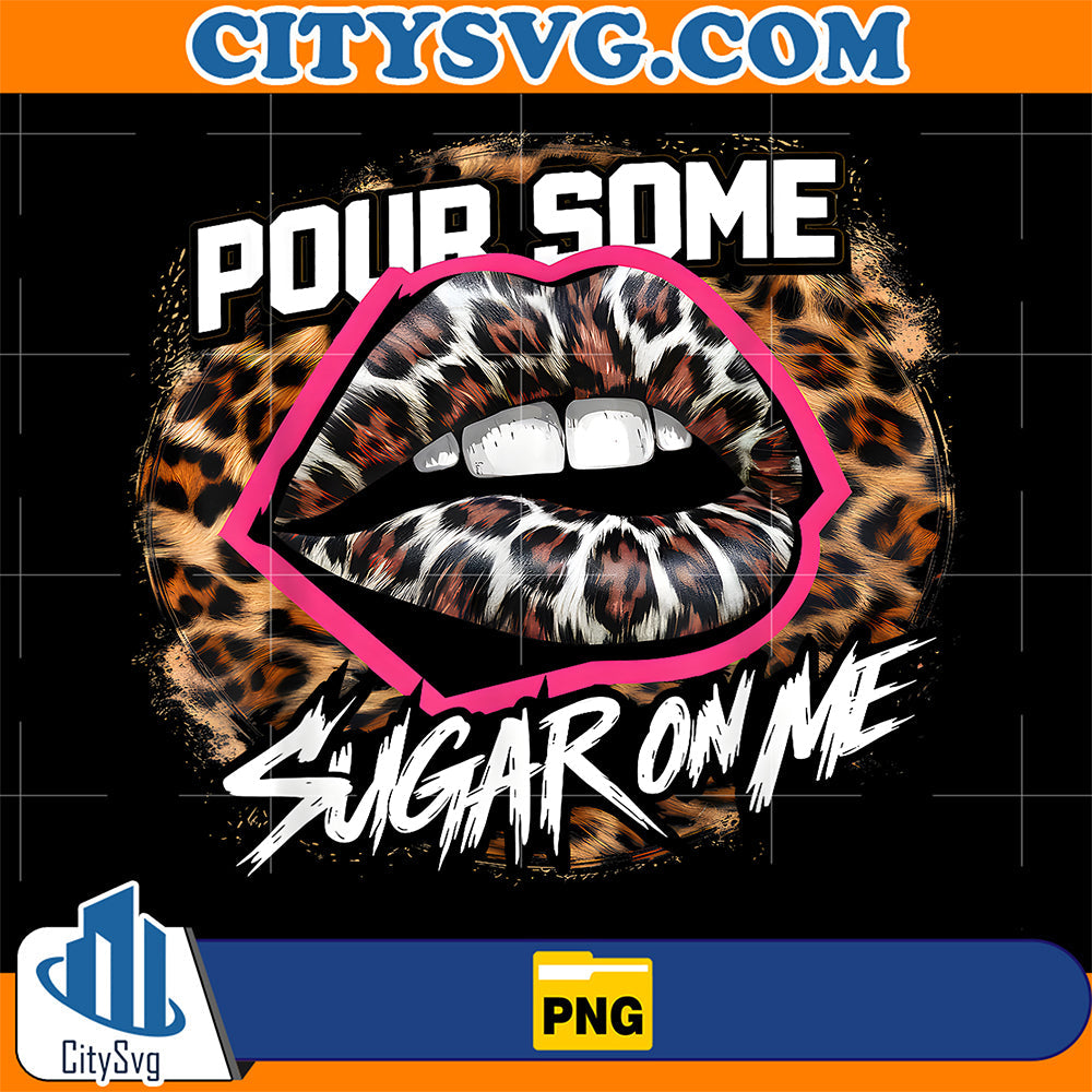 Leopard Hot Pink Lips Pour Some Sugar On Me Valentine Png CitySvg