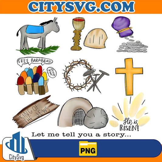 Let-Me-Tell-You-A-Story-He-Is-Risen-Jesus-Easter-ChristianPng