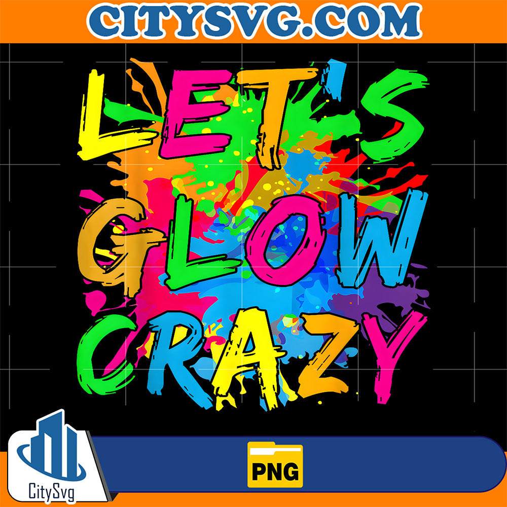 Let-s-Glow-Crazy-Png