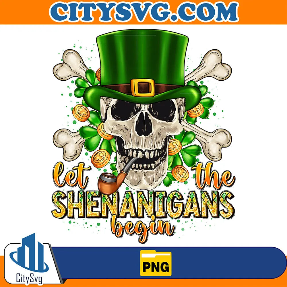 LetShenanigansBeginStPatricksDaySublimationPng