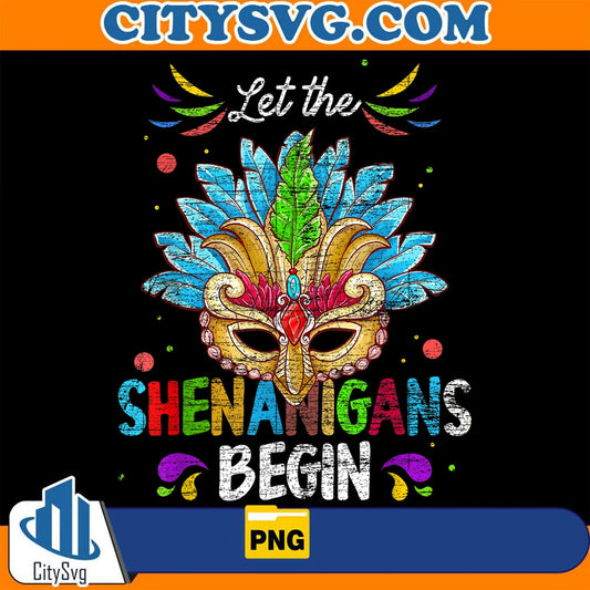 LetTheShenanigansBeginMardiGrasPng_2