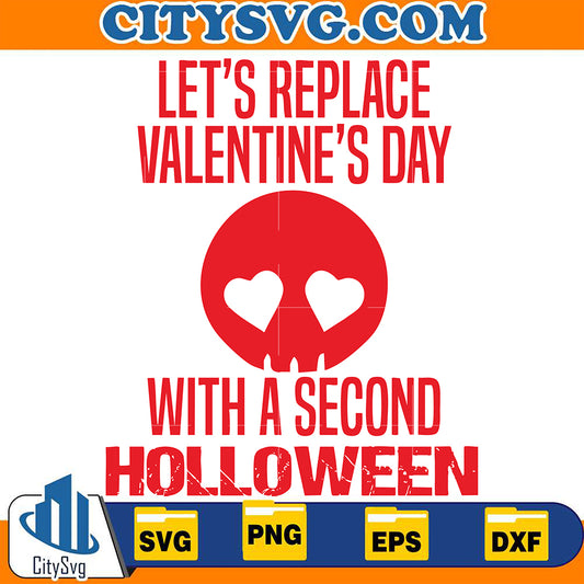 LetsReplaceValentine_sDayWithASecondHolloweenSvg