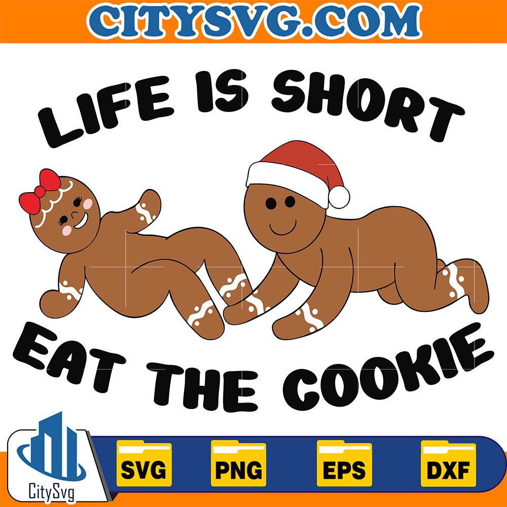 Life-Is-Short-Eat-The-Cookie-Gingerbread-Svg-1