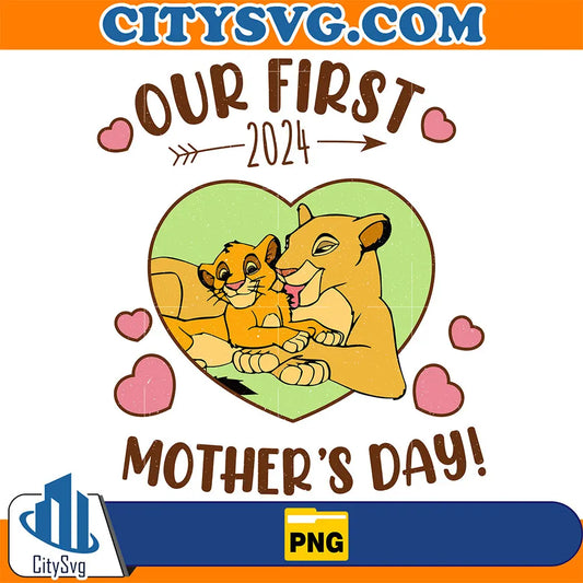 LionKingOurFirst2024Mother_sDayPng_1