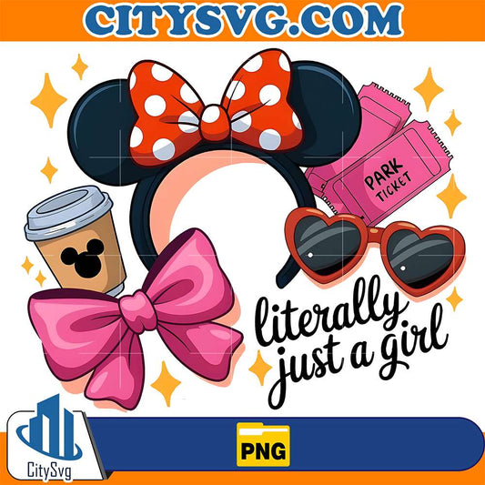 Literally Just A Girl Png CitySvg