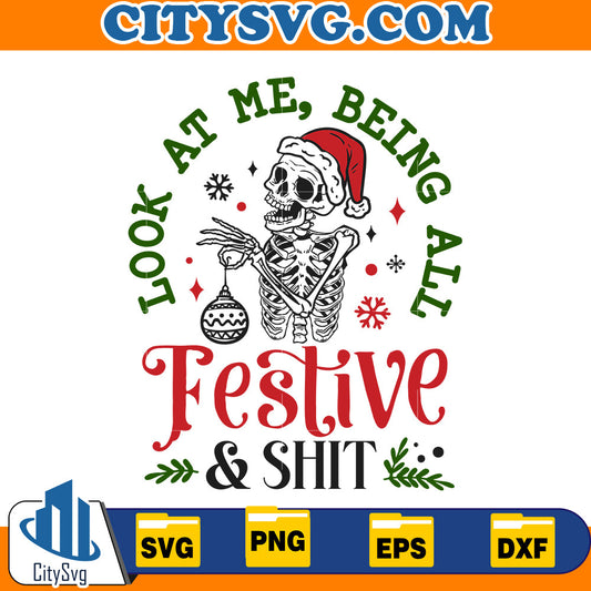 Look at me being all Festive & shit Svg CitySvg