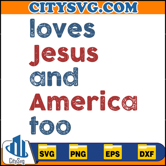 LovesJesusandAmericaTooSvg