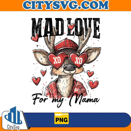 MadLoveForMyMamaValentinePng