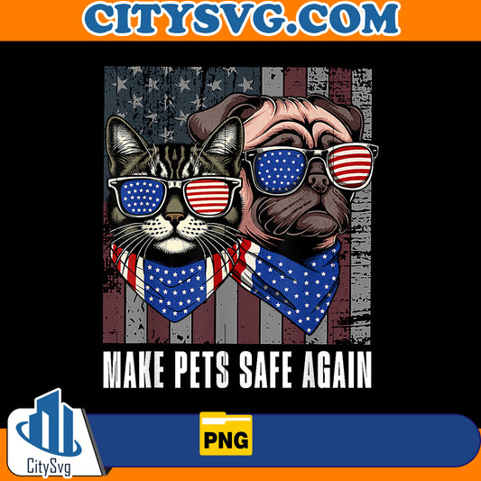 Make Pets Safe Again Png