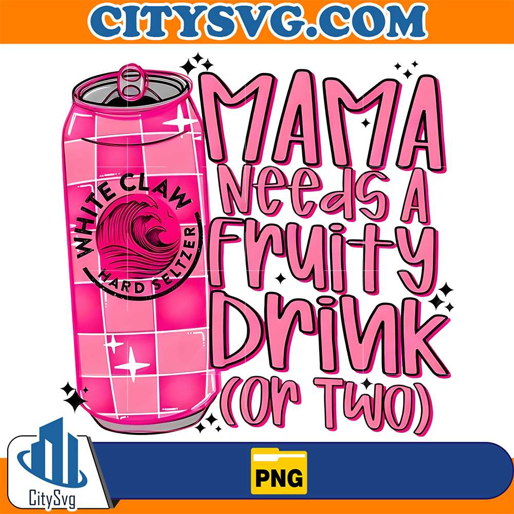 Mama-Needs-A-Fruity-Drink-Or-Two-Claw-Pink-Png