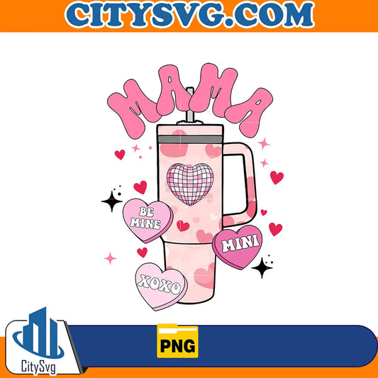 MamaHeartStanleyValentinesPng