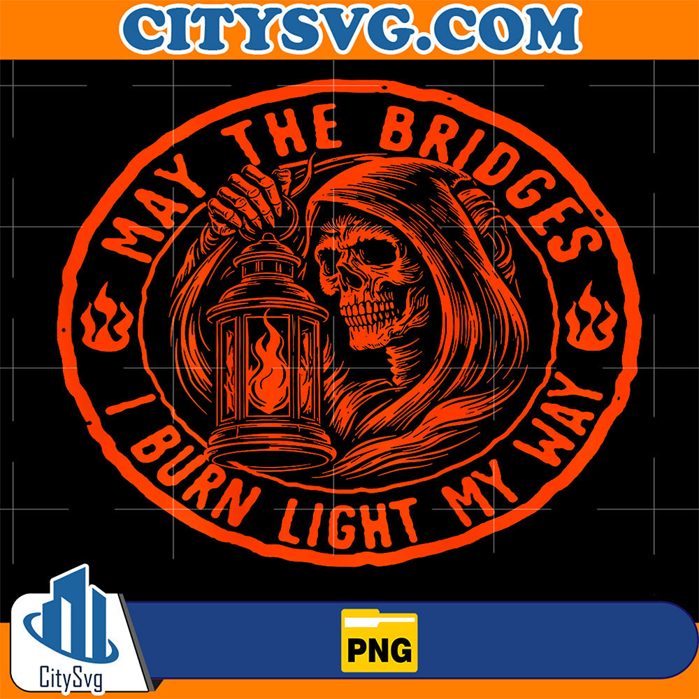 May-The-Bridges-I-Burn-Light-My-Way-Skull-Gothic-Png