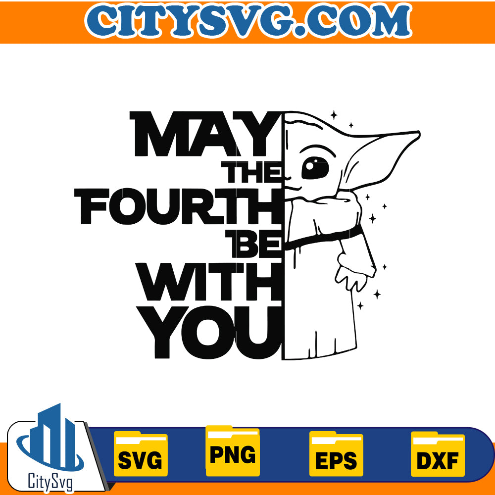 May The 4th Be With You SVG, May 4th SVG