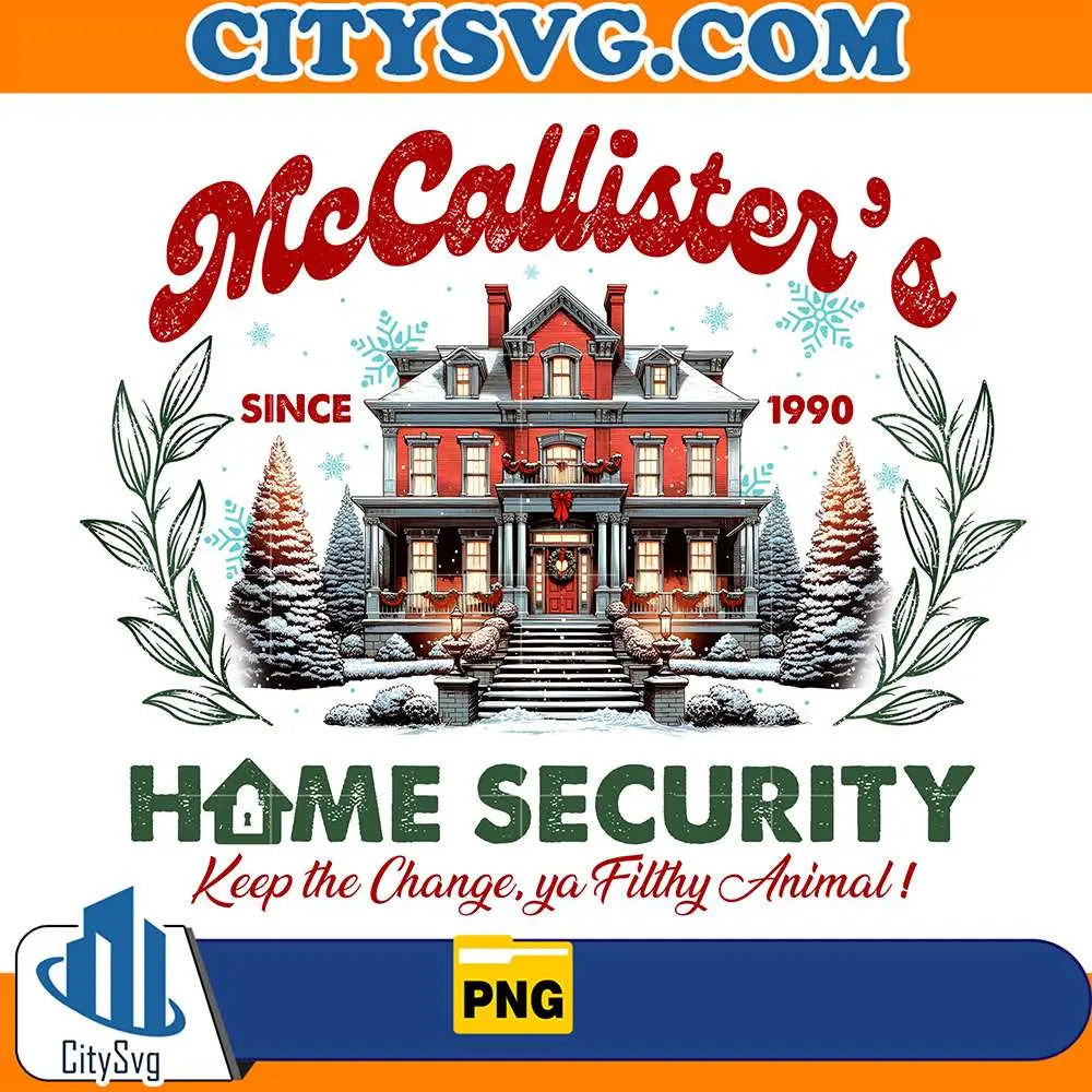 McCallister_sSince1990HomeSecurityKeepTheChangeYaFillthyAnimalChristmasPng