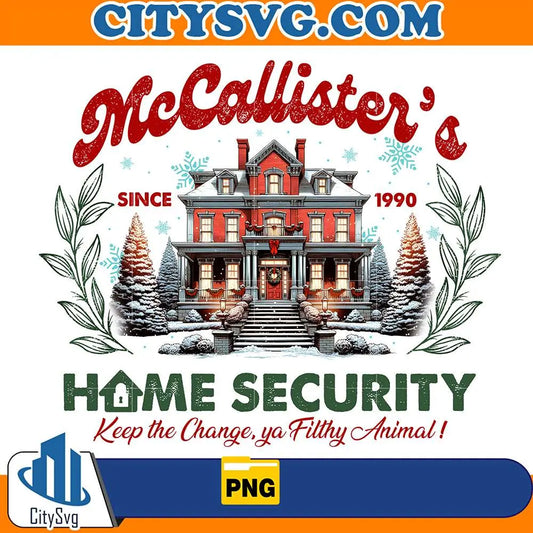 McCallister_sSince1990HomeSecurityKeepTheChangeYaFillthyAnimalChristmasPng