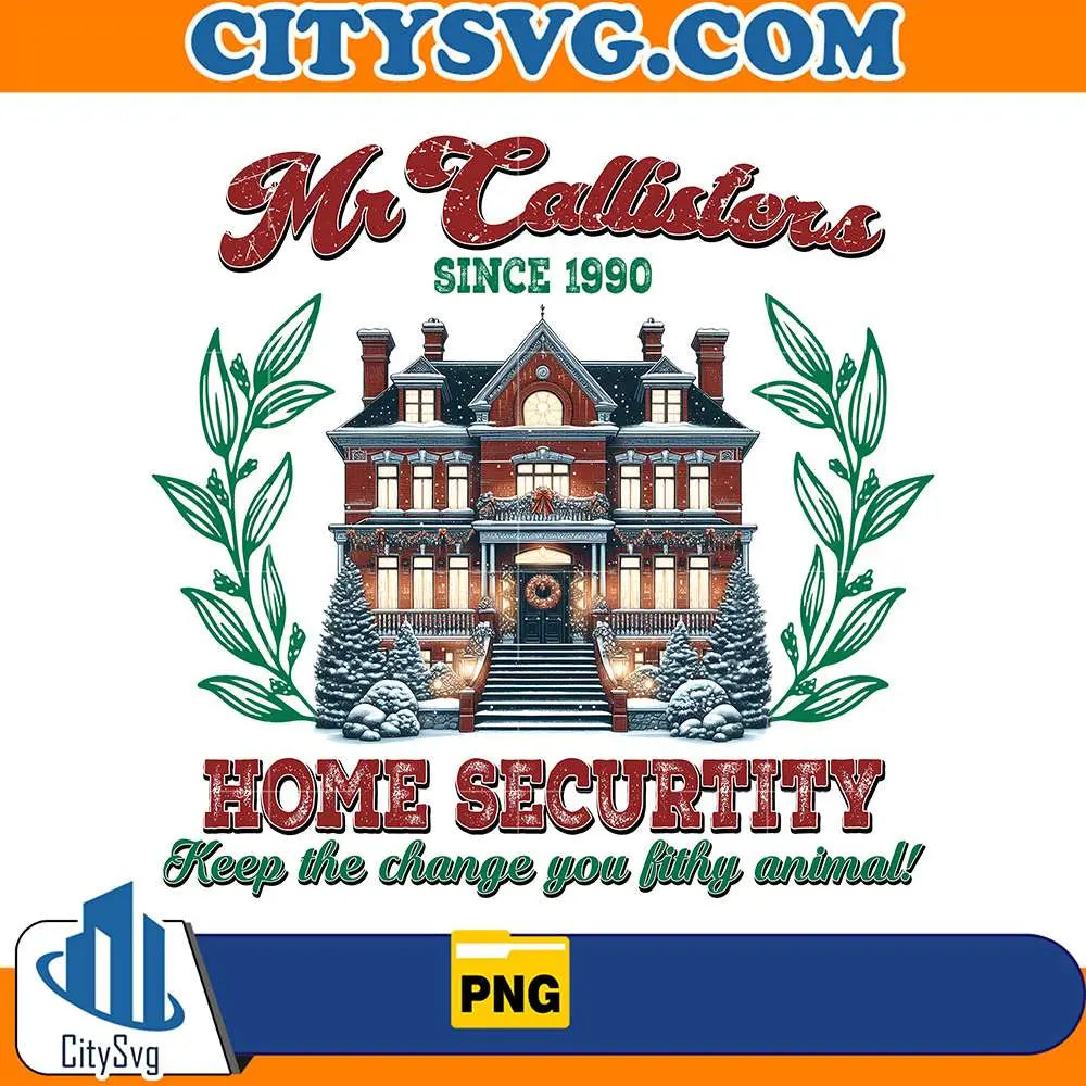 McCallister_sSince1990HomeSecurityKeepTheChangeYaFillthyAnimalChristmasPng1