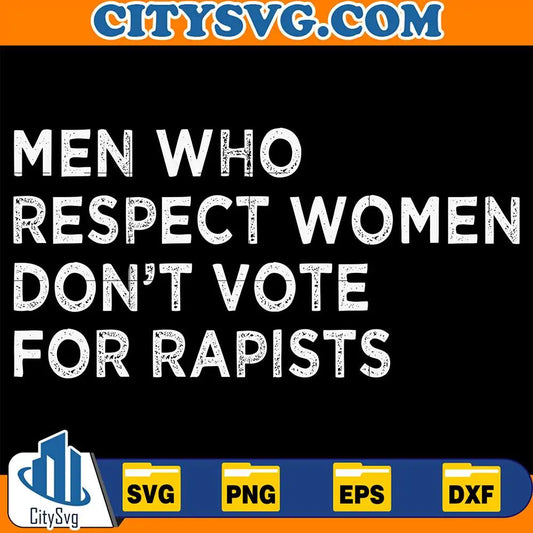 MenWhoRespectWomenDon_tVoteForRapistsSvg