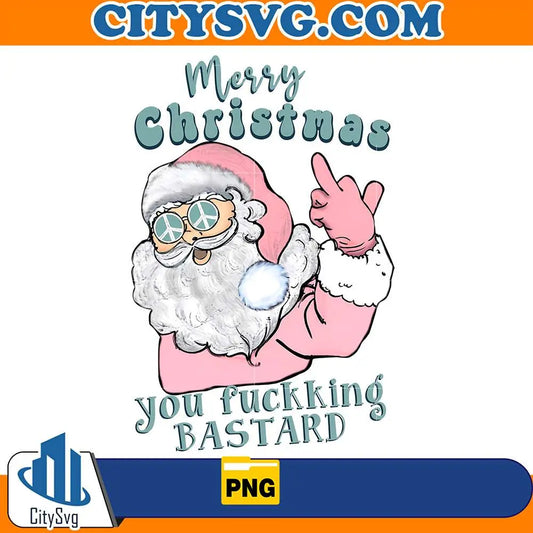 MerryChristmasYouFuckkingBastardPng