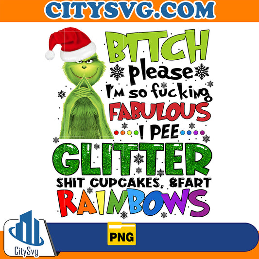 MerryGrinchmasBitchPleaseI_mSoFuckingFabulousIPeeGlitterShitCupcakes_FartRainbowsPng