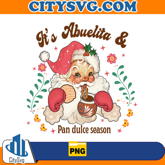 It's Abuelita & Pan Dulce Season Png CitySvg