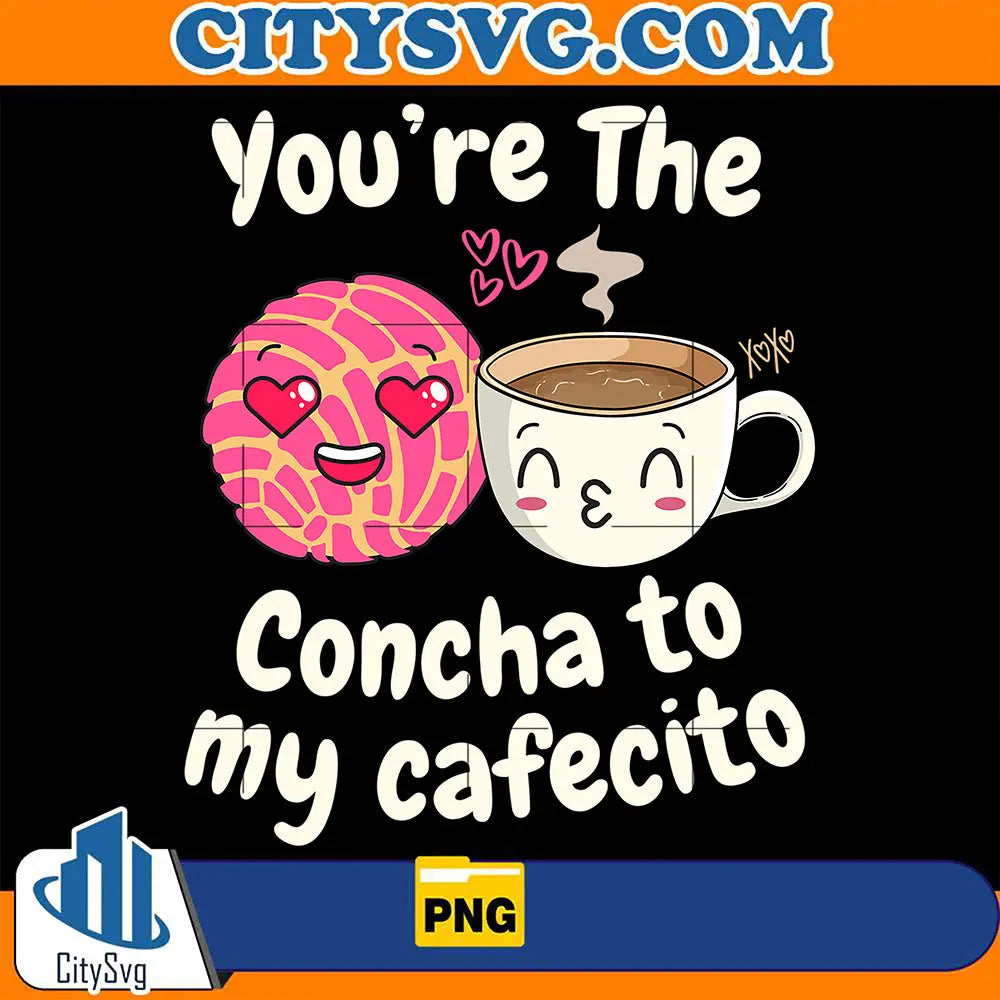 MexicanYou_reTheConchaToMyCafecitoValentinePng
