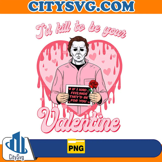 MichaelMyersI_dKillToBeYourValentineHorrorKillersNoYouHangUpPng