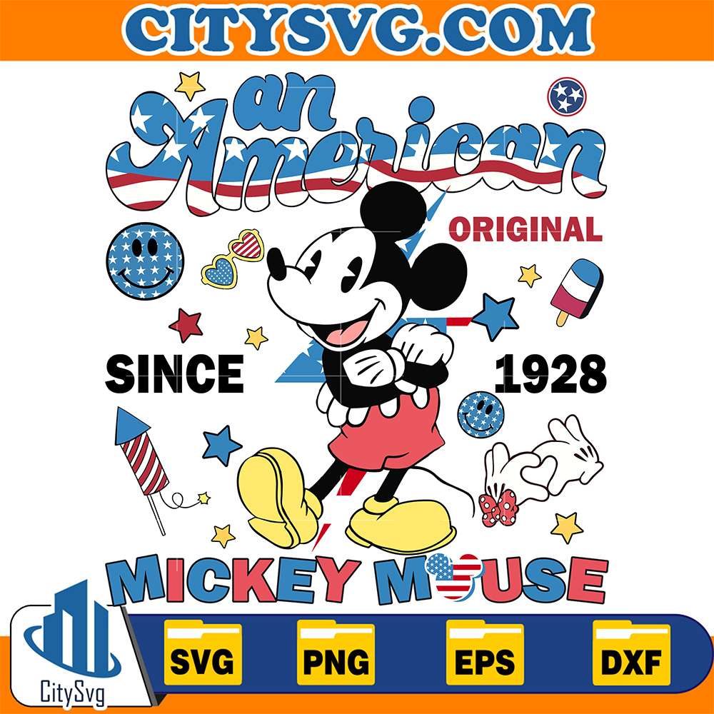 Mickey-An-American-Original-Since-1928-Mickey-Mouse-4th-Of-July-Svg