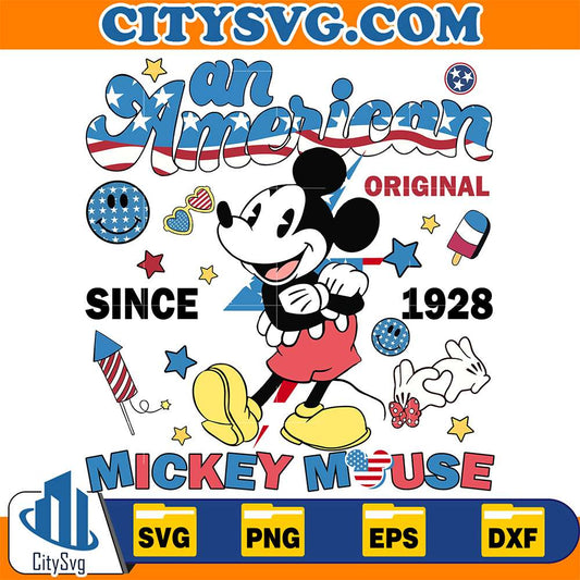 Mickey-An-American-Original-Since-1928-Mickey-Mouse-4th-Of-July-Svg