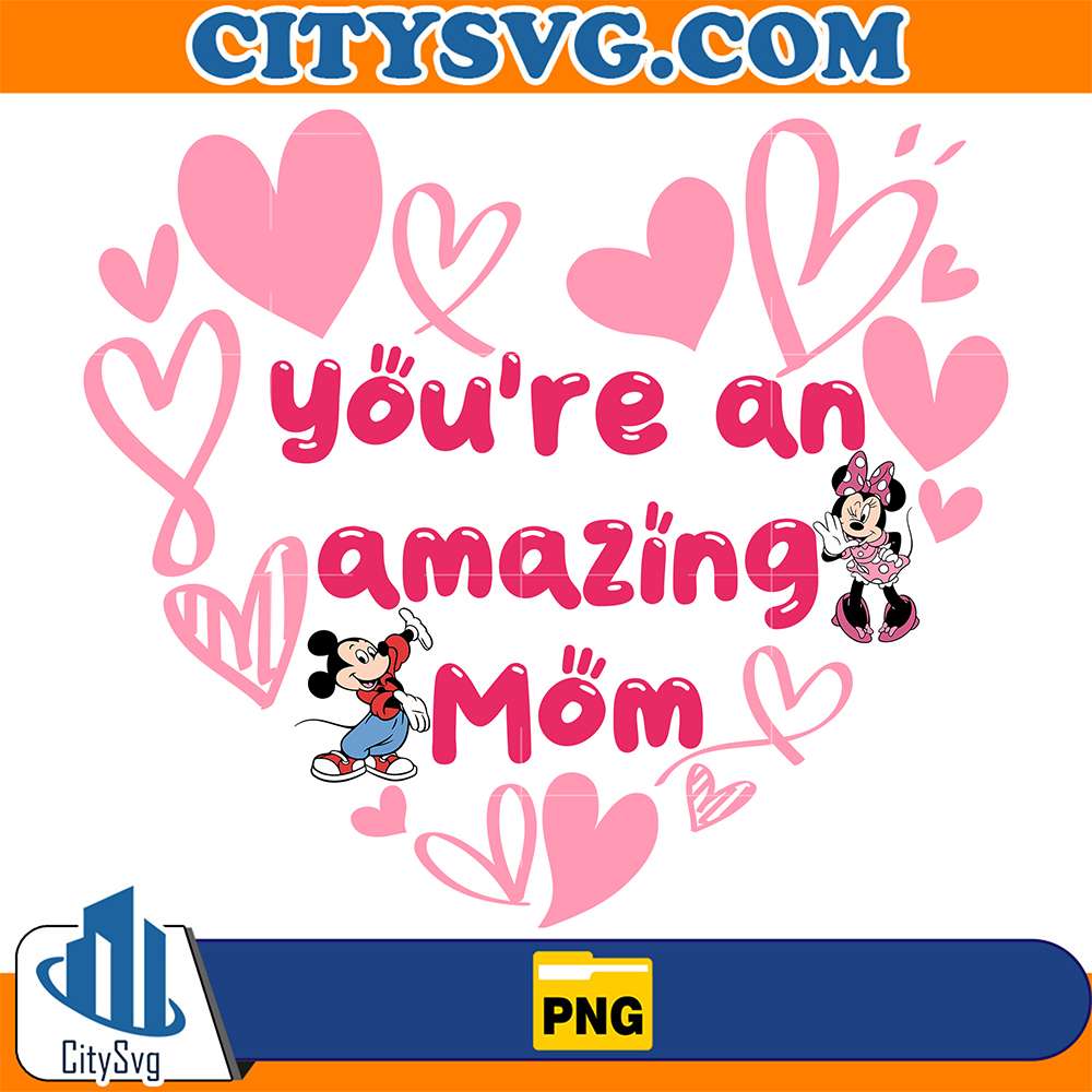 Mickey-With-Minnie-You_re-An-Amazing-Mom-Png