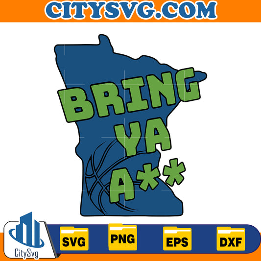 Bring Ya Ass Svg, Digital Download